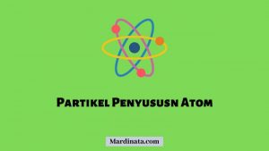Partikel Penyususn Atom